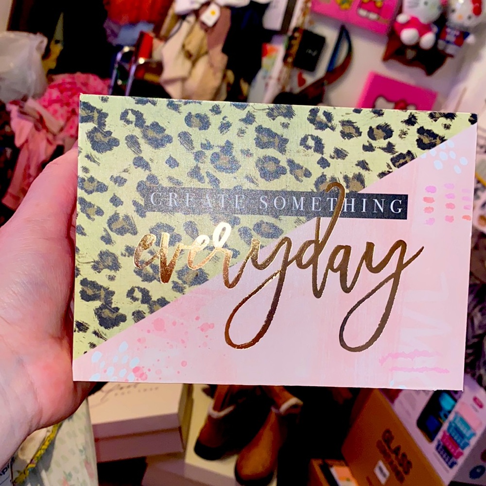 “Create Something Everyday” Cheetah Sign